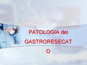 Gastrodigiunostomia