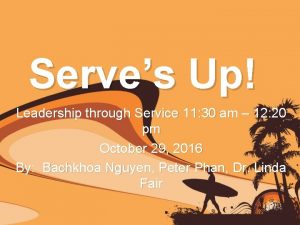 Serves Up Leadership through Service 11 30 am