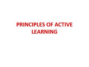 Principles of active learning