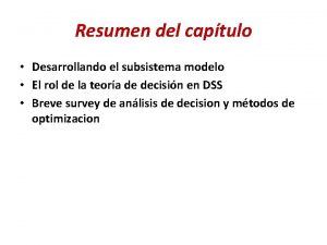 Resumen del captulo Desarrollando el subsistema modelo El