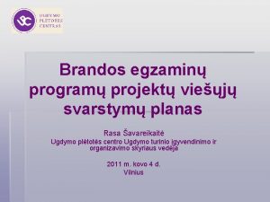 Brandos egzamin program projekt viej svarstym planas Rasa