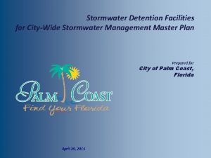 Stormwater Detention Facilities for CityWide Stormwater Management Master