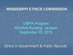 MISSISSIPPI ETHICS COMMISSION CMPA Program Woolfolk Building Jackson