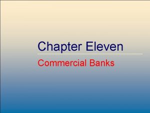 Chapter Eleven Commercial Banks Mc GrawHill Irwin Copyright