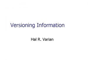 Versioning Information Hal R Varian ValueBased Pricing Dont