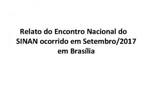 Relato do Encontro Nacional do SINAN ocorrido em