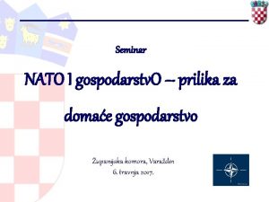 Seminar NATO I gospodarstv O prilika za domae