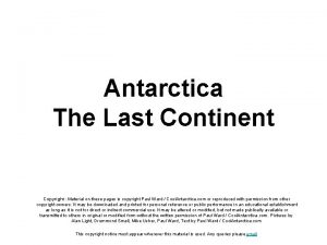 Antarctica The Last Continent Copyright Material on these