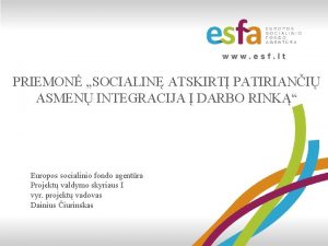 PRIEMON SOCIALIN ATSKIRT PATIRIANI ASMEN INTEGRACIJA DARBO RINK