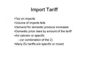 Import Tariff Tax on imports Volume of imports