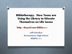 Bibliotherapy How Teens are Using the Library to