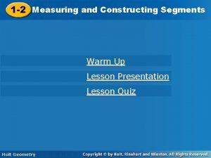Lesson 1-2 measuring and constructing segments
