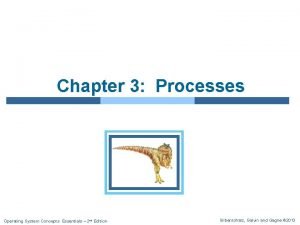 Chapter 3 Processes Operating System Concepts Essentials 2