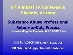 8 th Annual FTA Conference Phoenix Arizona Substance
