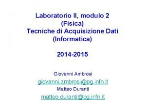 Laboratorio II modulo 2 Fisica Tecniche di Acquisizione