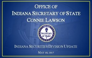 OFFICE OF INDIANA SECRETARY OF STATE CONNIE LAWSON