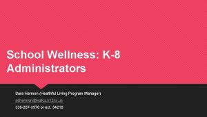 School Wellness K8 Administrators Sara Harmon Healthful Living