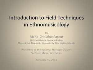 Introduction to Field Techniques in Ethnomusicology By MarieChristine