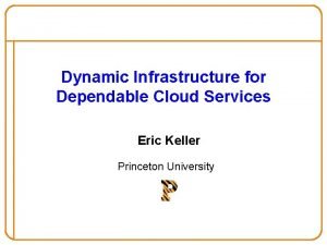 Cloud and dynamic infrastructure