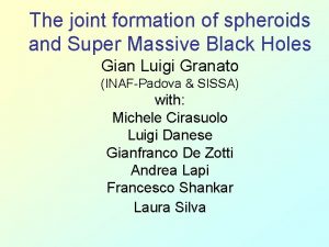 The joint formation of spheroids and Super Massive