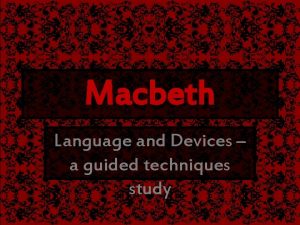 Language techniques in macbeth