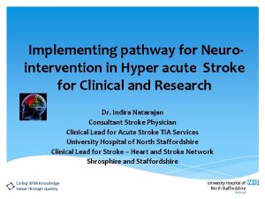 Implementing pathway for Neurointervention in Hyper acute Stroke