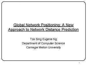 Global Network Positioning A New Approach to Network