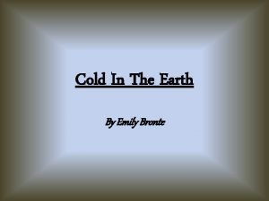Cold in the earth