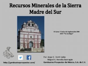 Recursos Minerales de la Sierra Madre del Sur