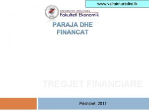 www valmirnuredini tk TREGJET FINANCIARE Prishtin 2011 PRMBAJTJA