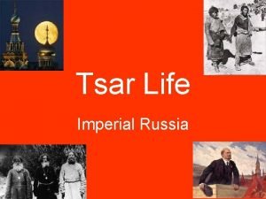 Tsar Life Imperial Russia The Facts Czar is