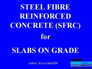 STEEL FIBRE REINFORCED CONCRETE SFRC for SLABS ON