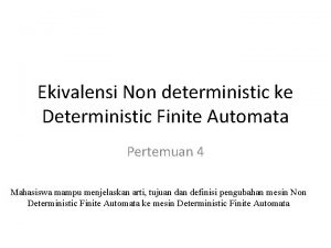 Ekivalensi Non deterministic ke Deterministic Finite Automata Pertemuan