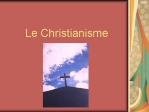 Le Christianisme Le symbole valeurs Esprance Persvrance SolidaritAmour