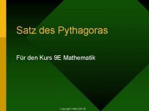 Satz des Pythagoras Fr den Kurs 9 E