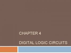 CHAPTER 4 DIGITAL LOGIC CIRCUITS 4 Adder Comparator