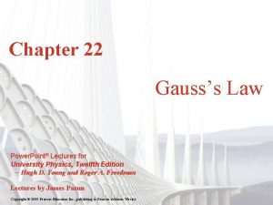 Chapter 22 Gausss Law Power Point Lectures for