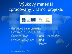 Vukov materil zpracovan v rmci projektu Poadov slo