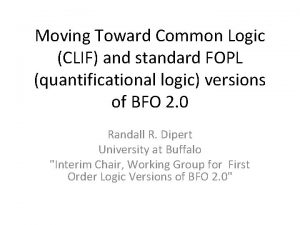 Moving Toward Common Logic CLIF and standard FOPL