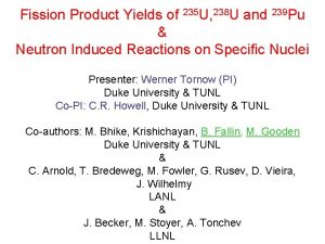 Fission Product Yields of 235 U 238 U