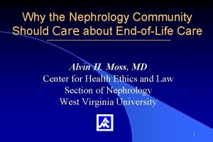 Why the Nephrology Community Should Care about EndofLife