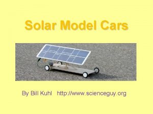 Solar Model Cars By Bill Kuhl http www