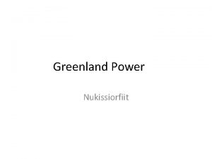 Greenland Power Nukissiorfiit Greenland Hydroelectric Power Is The