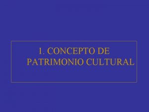 Que entendemos por patrimonio cultural