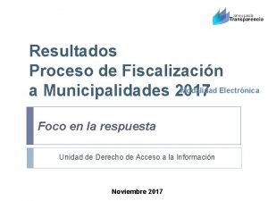 Resultados Proceso de Fiscalizacin Modalidad Electrnica a Municipalidades