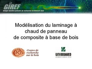 Modlisation du laminage chaud de panneau de composite