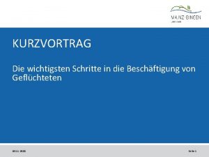 KURZVORTRAG Die wichtigsten Schritte in die Beschftigung von