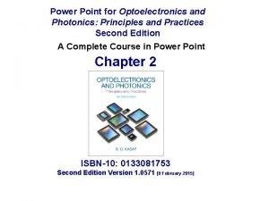 Power Point for Optoelectronics and Photonics Principles and