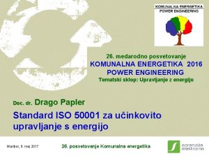 26 medarodno posvetovanje KOMUNALNA ENERGETIKA 2016 POWER ENGINEERING