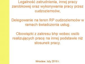 Legalno zatrudnienia innej pracy zarobkowej oraz wykonywania pracy